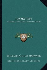 Laokoon: Lessing, Herder, Goethe (1910)