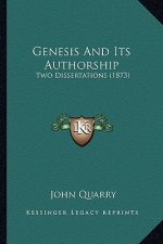 Genesis And Its Authorship: Two Dissertations (1873)