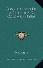 Constitucion De La Republica De Colombia (1886)