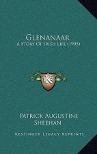 Glenanaar: A Story Of Irish Life (1905)