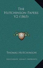 The Hutchinson Papers V2 (1865)
