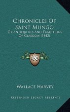 Chronicles Of Saint Mungo: Or Antiquities And Traditions Of Glasgow (1843)
