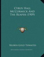 Cyrus Hall McCormick And The Reaper (1909)