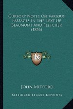 Cursory Notes On Various Passages In The Text Of Beaumont And Fletcher (1856)