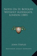 Notes On St. Botolph Without Aldersgate, London (1881)