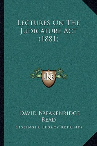 Lectures On The Judicature Act (1881)