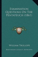 Examination Questions On The Pentateuch (1861)