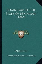 Drain Law Of The State Of Michigan (1885)