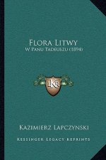 Flora Litwy: W Panu Tadeuszu (1894)