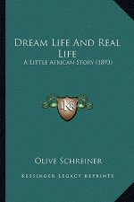 Dream Life And Real Life: A Little African Story (1893)