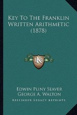 Key To The Franklin Written Arithmetic (1878)