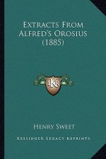 Extracts From Alfred's Orosius (1885)