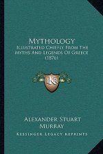 Mythology: Illustrated Chiefly From The Myths And Legends Of Greece (1876)