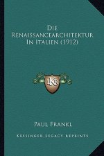 Die Renaissancearchitektur In Italien (1912)