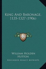 King And Baronage, 1135-1327 (1906)