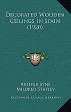 Decorated Wooden Ceilings In Spain (1920)