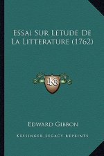 Essai Sur Letude De La Litterature (1762)