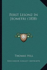 Ferst Lesonz In Jeometri (1858)