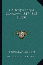 Galicyjski Sejm Stanowy, 1817-1845 (1905)