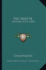 Feu Miette: Fantaisies D'Ete (1847)