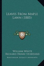 Leaves From Maple Lawn (1885)