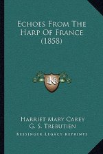 Echoes From The Harp Of France (1858)