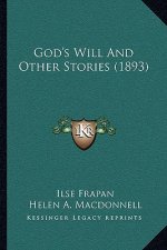God's Will And Other Stories (1893)