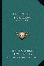 Life In The Sickroom: Essays (1844)