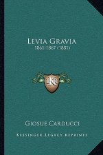 Levia Gravia: 1861-1867 (1881)
