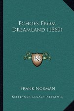 Echoes From Dreamland (1860)
