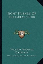 Eight Friends Of The Great (1910)
