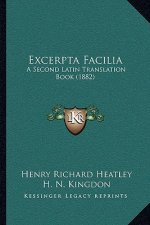 Excerpta Facilia: A Second Latin Translation Book (1882)