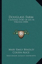 Douglass Farm: A Juvenile Story Of Life In Virginia (1858)