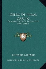 Deeds Of Naval Daring: Or Anecdotes Of The British Navy (1852)