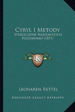 Cyryl I Metody: Streszczenie Najnowszych Poszukiwan (1871)