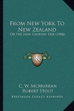 From New York To New Zealand: Or The New Century Trip (1904)