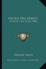Fruen Fra Havet: Skuespil I Fem Akter (1888)