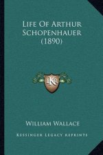 Life Of Arthur Schopenhauer (1890)