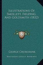 Illustrations Of Smollett, Fielding, And Goldsmith (1832)