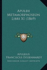 Apuleii Metamorphoseon Libri XI (1869)