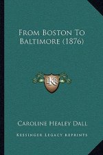 From Boston To Baltimore (1876)