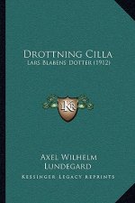 Drottning Cilla: Lars Blabens Dotter (1912)