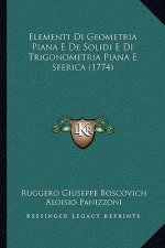Elementi Di Geometria Piana E De Solidi E Di Trigonometria Piana E Sferica (1774)