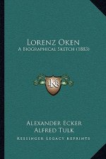Lorenz Oken: A Biographical Sketch (1883)
