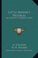 Little Minnie's Troubles: An Everyday Chronicle (1876)