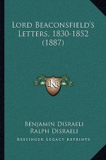 Lord Beaconsfield's Letters, 1830-1852 (1887)