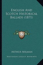 English And Scotch Historical Ballads (1871)
