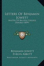 Letters Of Benjamin Jowett: Master Of Balliol College, Oxford (1899)