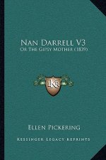 Nan Darrell V3: Or The Gipsy Mother (1839)