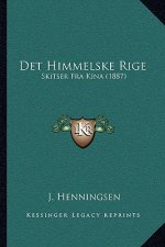 Det Himmelske Rige: Skitser Fra Kina (1887)